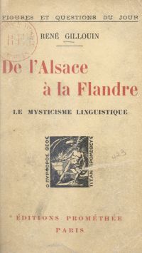 De l'Alsace à la Flandre, le mysticisme linguistique