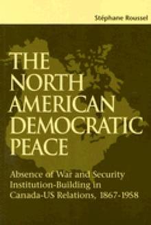 North American democratic peace absence of War and security