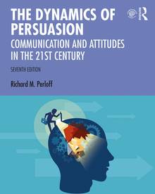 The Dynamics of Persuasion: Communication and Attitudes in the