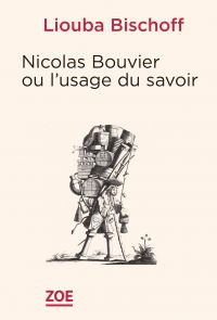 Nicolas Bouvier ou l’usage des savoirs