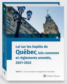 Loi sur les impôts du Québec, lois connexes et règlements annotés, 2020-2021, 34e édition ( 2 vol. )