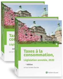 Taxes à la consommation - Législation annotée, 2020, 29e édition( 2 volumes)