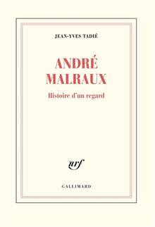 André Malraux : histoire d'un regard