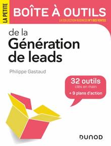 Petite boîte à outils de la génération de leads : 32 outils clés en main + 9 plans d'action