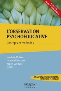 L'observation psychoéducative : Concepts et méthodes 2ième Édition Revue et Augmentée
