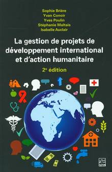 Gestion de projet de développement international et action humanitaire : 2e édition