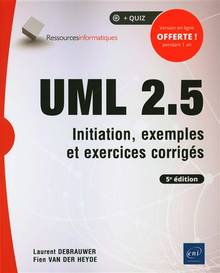 UML 2.5 : initiation, exemples et exercices corrigés