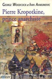 Pierre Kropotkine prince anarchiste