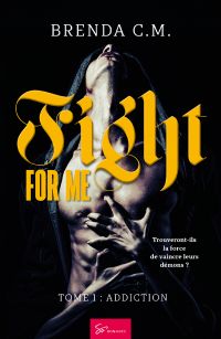 Fight For Me - Tome 1