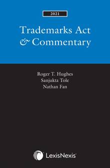 Trademarks Act & Commentary, 2021 Edition