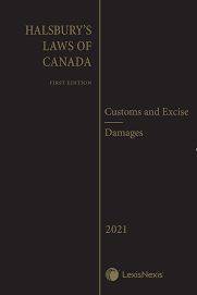 Halsbury's Laws of Canada-Customs and Excise (2021 Reissue) / Damages (2021 Reissue)