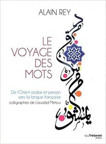 Le voyage des mots : de l'Orient arabe et persan vers la langue française
