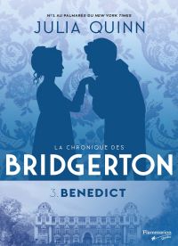 Chronique des Bridgerton, Les : Volume 3, Benedict