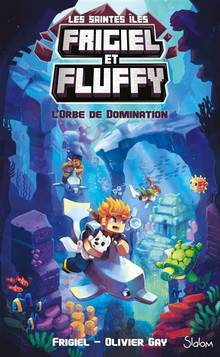 Frigiel et Fluffy : les saintes îles Volume 2, L'orbe de domination