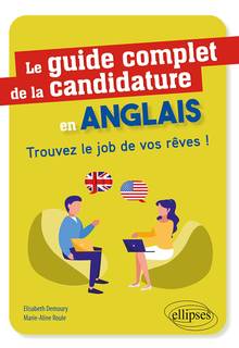 Le guide complet de la candidature en anglais : trouvez le job de vos rêves !