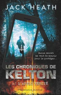 Les Chroniques de Kelton (Tome 1) - L'appli vérité