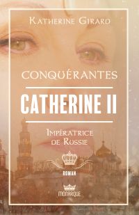 Catherine II - Impératrice de Russie