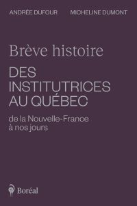 Brève histoire des institutrices au Québec de la Nouvelle-France à nos jours