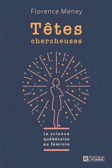 Têtes chercheuses : La science québécoise au féminin