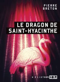 Dragon de Saint-hyacinthe (Le) 