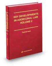 Key Developments in Aboriginal Law, Volume 2