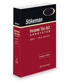 Stikeman - Income Tax Act Annotated, 2021, 69th Edition