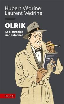 Olrik : la biographie non autorisée Edition augmentée