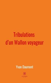 Tribulations d’un Wallon voyageur