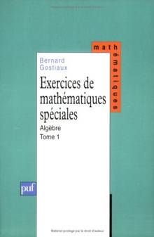 Algèbre - Exercices de mathématiques spéciales vol.1