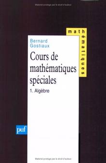 Algèbre - Cours de mathématiques spéciales vol.1