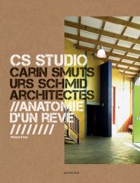 CS Studio. Carin Smuts, Urs Schmid architectes