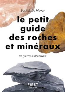 Petit guide des roches et minéraux, Le : 70 pierres à découvrir