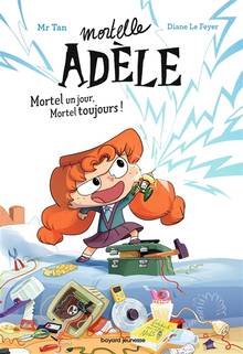 Mortelle Adèle : Volume 1, Mortel un jour, mortel toujours !