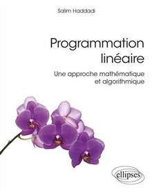 Programmation linéaire : une approche mathématique et algorithmique