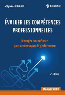 Evaluer les compétences professionnelles : manager en confiance pour accompagner la performance 