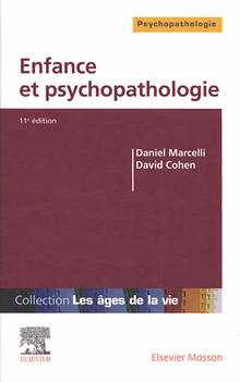 Enfance et psychopathologie 11e édition revue et complétée