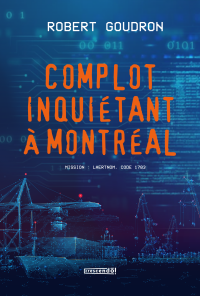 Complot inquiétant à Montréal