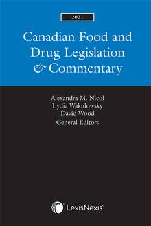 Canadian Food and Drug Legislation & Commentary, 2021 Edition