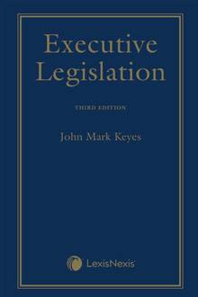 Executive Legislation, 3rd Edition