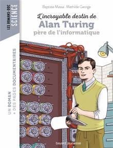 L'incroyable destin de Alan Turing, père de l'informatique