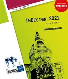 InDesign 2021 : pour PC-Mac - 5e édition