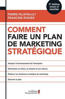 Comment faire un plan de marketing stratégique - 5e édition