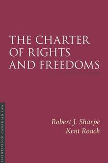 The Charter of Rights and Freedoms 7th ed Essentials of Canadian Law