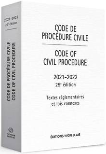Code de procédure civile 2021-2022 / Code of Civil Procedure 2021-2022, 25e édition