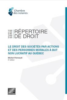 Le droit des sociétés par actions et des personnes morales à but non lucratif au Québec - 5e édition