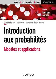 Introduction aux probabilités : modèles et applications : mathématiques, physique, informatique, sciences de l'ingénieur, biologie
