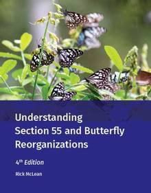 Understanding Section 55 and Butterfly Reorganizations, 4th Edition
