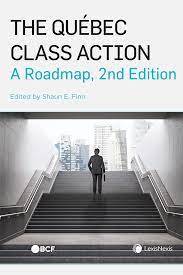 The Quebec Class action a roadmap 2nd ed