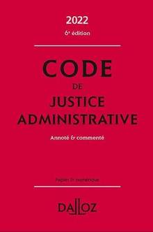 Code de justice administrative 2022 annoté et commenté 6ed