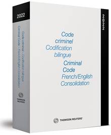 Code criminel 2022 : Codification bilingue / Criminal Code 2022